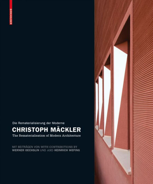 Christoph Mäckler: Die Rematerialisierung der Moderne/The Rematerialisation of Modern Architecture