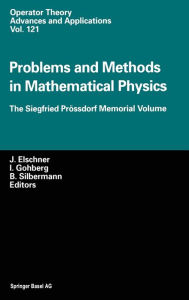 Title: Problems and Methods in Mathematical Physics: The Siegfried Prossdorf Memorial Volume - Proceedings of the 11th TMP, Chemnitz, Germany, March 25-28, 1999, Author: Johannes Elschner