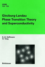 Title: Ginzburg-Landau Phase Transition Theory and Superconductivity / Edition 1, Author: K.-H. Hoffmann