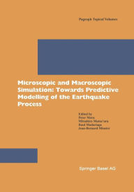 Title: Microscopic and Macroscopic Simulation: Towards Predictive Modelling of the Earthquake Process, Author: Peter Mora