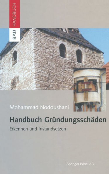 Handbuch Gründungsschäden: Erkennen und Instandsetzen