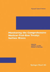 Title: Monitoring the Comprehensive Nuclear-Test-Ban Treaty: Surface Waves, Author: Anatoli L. Levshin