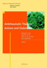 Title: Antirheumatic Therapy: Actions and Outcomes, Author: Richard O. Day