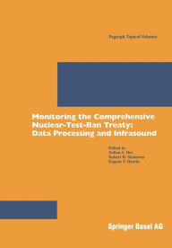 Title: Monitoring the Comprehensive Nuclear-Test-Ban Treaty: Data Processing and Infrasound, Author: Zoltan A. Der