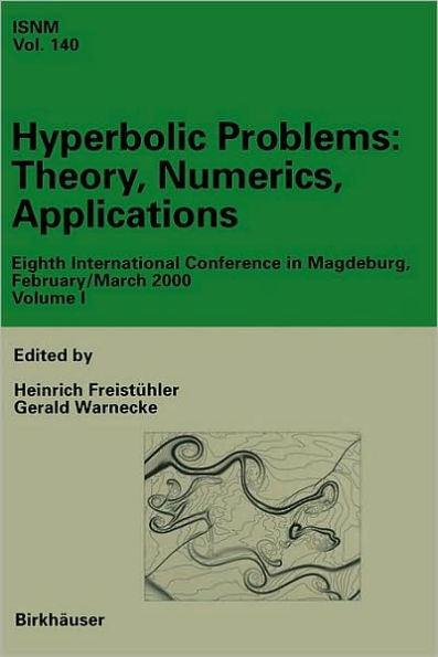 Hyperbolic Problems: Theory, Numerics, Applications: Eighths International Conference in Magdeburg, February/ March 2000, Set Volumes I, II / Edition 1