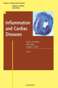 Title: Inflammation and Cardiac Diseases, Author: Giora Z. Feuerstein