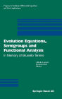 Evolution Equations Semigroups and Functional Analysis: In Memory of Brunello Terreni