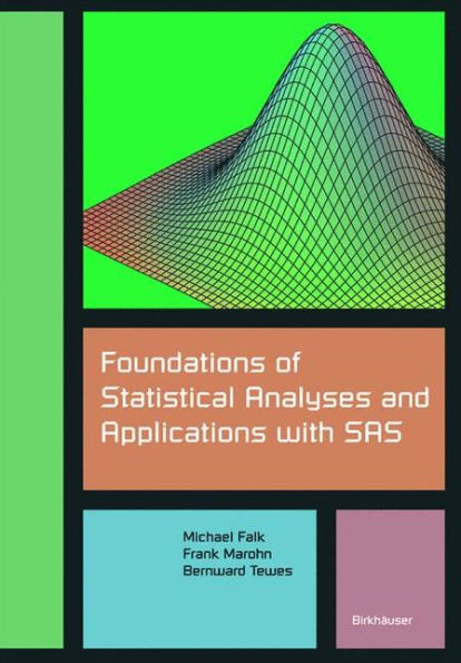 Foundations of Statistical Analyses and Applications with SAS