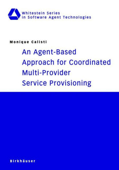 An Agent-Based Approach for Coordinated Multi-Provider Service Provisioning