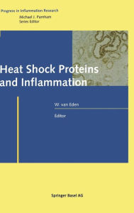 Title: Heat Shock Proteins and Inflammation, Author: Willem van Eden