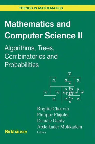 Mathematics and Computer Science II: Algorithms, Trees, Combinatorics and Probabilities / Edition 1