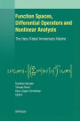 Function Spaces, Differential Operators and Nonlinear Analysis: The Hans Triebel Anniversary Volume / Edition 1