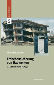 Title: Erdbebensicherung von Bauwerken, Author: Hugo Bachmann