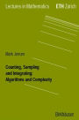Counting, Sampling and Integrating: Algorithms and Complexity / Edition 1