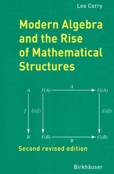 Modern Algebra and the Rise of Mathematical Structures / Edition 2