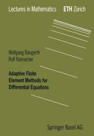 Title: Adaptive Finite Element Methods for Differential Equations, Author: Wolfgang Bangerth