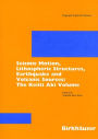 Seismic Motion, Lithospheric Structures, Earthquake and Volcanic Sources: The Keiiti Aki Volume