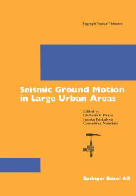 Title: Seismic Ground Motion in Large Urban Areas, Author: Giuliano F. Panza