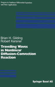 Title: Travelling Waves in Nonlinear Diffusion-Convection Reaction, Author: Brian H. Gilding