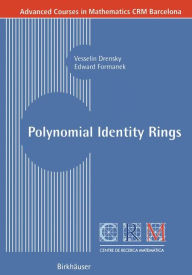 Title: Polynomial Identity Rings / Edition 1, Author: Vesselin Drensky