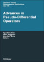 Advances in Pseudo-Differential Operators / Edition 1