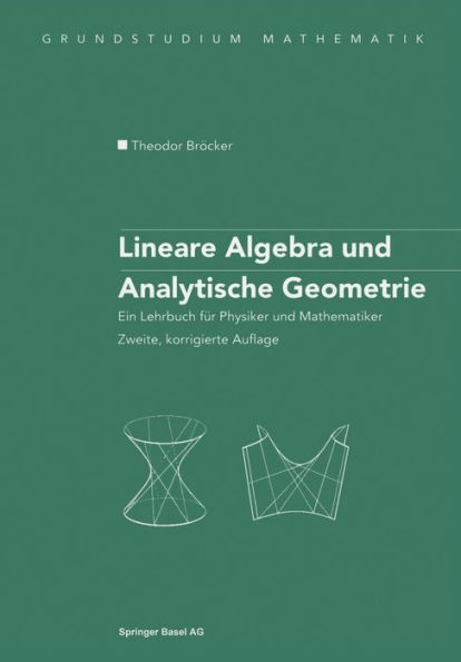 Lineare Algebra und Analytische Geometrie: Ein Lehrbuch für Physiker und Mathematiker
