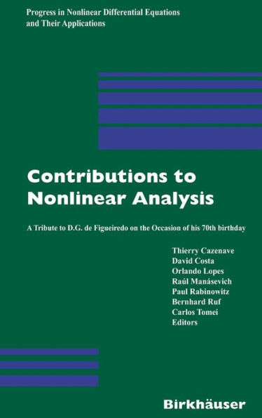 Contributions to Nonlinear Analysis: A Tribute to D.G. de Figueiredo on the Occasion of his 70th Birthday