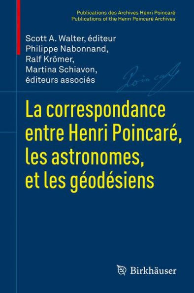 La correspondance entre Henri Poincarï¿½, les astronomes, et les gï¿½odï¿½siens