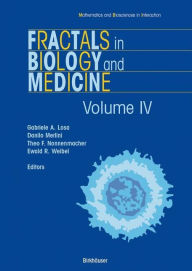 Title: Fractals in Biology and Medicine: Volume IV / Edition 1, Author: Gabriele A. Losa