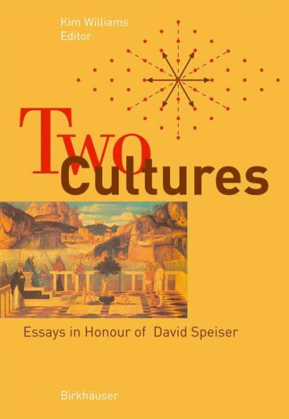 Two Cultures: Essays in Honour of David Speiser / Edition 1