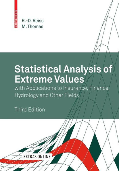 Statistical Analysis of Extreme Values: with Applications to Insurance, Finance, Hydrology and Other Fields / Edition 3