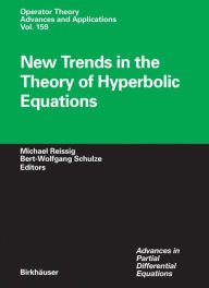 Title: New Trends in the Theory of Hyperbolic Equations, Author: Michael Reissig