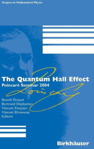 Title: The Quantum Hall Effect: Poincaré Seminar 2004, Author: Benoît Douçot