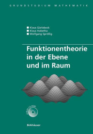 Title: Funktionentheorie in der Ebene und im Raum, Author: Klaus Gürlebeck