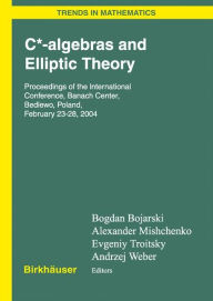 Title: C*-algebras and Elliptic Theory, Author: Bogdan Bojarski