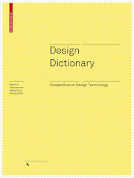 Title: Design Dictionary: Perspectives on Design Terminology / Edition 1, Author: Michael Erlhoff