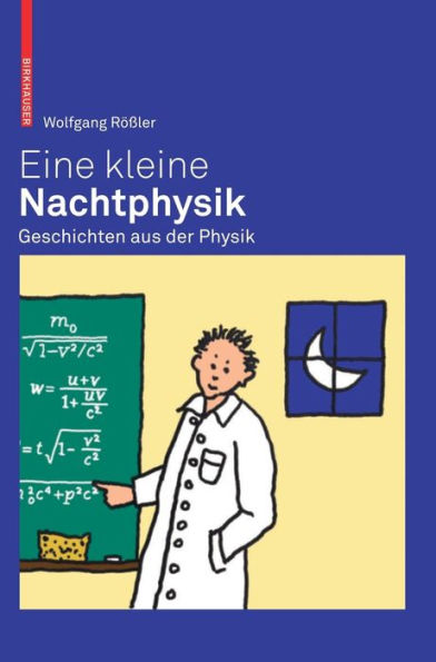 Eine kleine Nachtphysik: Geschichten aus der Physik