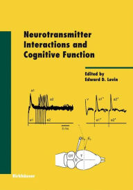 Title: Neurotransmitter Interactions and Cognitive Function, Author: Edward D. Levin