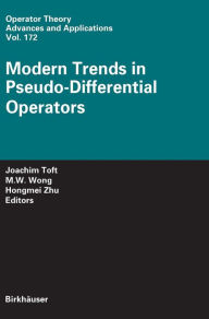 Title: Modern Trends in Pseudo-Differential Operators, Author: Joachim Toft