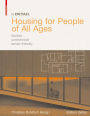 Housing for People of All Ages: flexible, unrestricted, senior-friendly