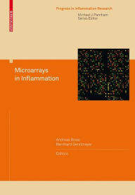 Title: Microarrays in Inflammation / Edition 1, Author: Andreas Bosio
