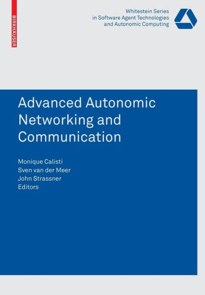 Advanced Autonomic Networking and Communication