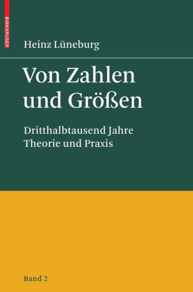 Von Zahlen und Größen: Dritthalbtausend Jahre Theorie und Praxis - Band 2