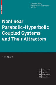 Title: Nonlinear Parabolic-Hyperbolic Coupled Systems and Their Attractors, Author: Yuming Qin