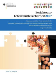Title: Berichte zur Lebensmittelsicherheit 2007: Bericht zur amtlichen Futtermittelkontrolle; Nationaler Rückstandskontrollplan für Lebensmittel tierischen Ursprungs; Nationale Berichterstattung an die EU; Inspektionsbericht, Author: Peter Brandt