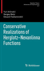 Title: Conservative Realizations of Herglotz-Nevanlinna Functions, Author: Yuri Arlinskii