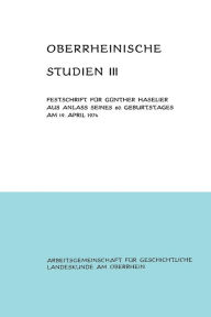 Title: Oberrheinische Studien Band III: Festschrift für Günther Haselier aus Anlaß seines 60. Geburtstages am 19. April 1974, Author: Alfons Schäfer