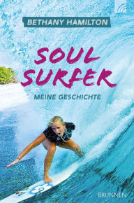 Title: Soul Surfer: Meine Geschichte, Author: Bethany Hamilton