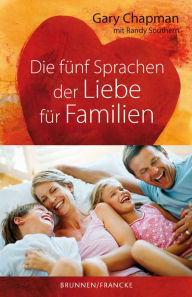 Title: Die fünf Sprachen der Liebe für Familien, Author: Gary Chapman