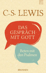 Title: Das Gespräch mit Gott: Beten mit den Psalmen, Author: C. S. Lewis